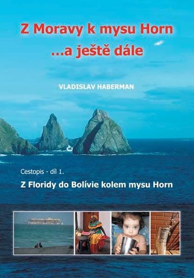 Z Moravy k mysu Horn … a ještě dále 1. - Z Floridy do Bolívie kolem mysu Horn