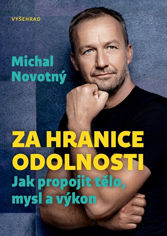 Za hranice odolnosti - Jak propojit tělo, mysl a výkon