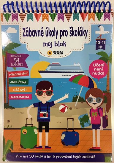 Zábavné úkoly pro školáky 10-11 let NAKLADATELSTVÍ SUN s.r.o.