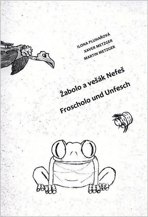 Obrázek produktu: Žabolo a vešák Nefeš / Froscholo und Unfesch