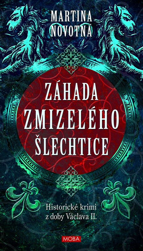 Obrázek produktu: Záhada zmizelého šlechtice - Historický román z doby Václava II.