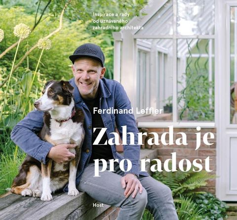Obrázek produktu: Zahrada je pro radost - Inspirace a rady od uznávaného zahradního architekta