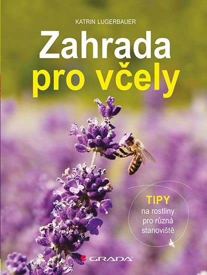 Levně Zahrada pro včely - Tipy na rostliny pro různá stanoviště