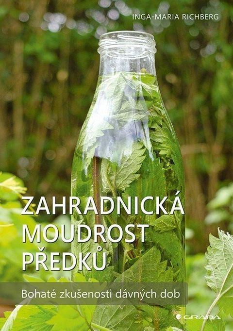 Obrázek produktu: Zahradnická moudrost našich předků - Bohaté zkušenosti dávných dob