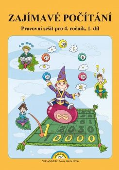 Zajímavé počítání 1. díl – pracovní sešit k učebnici Matematika 4 - Zdena Rosecká (4-07) Nakladatelství Nová škola Brno