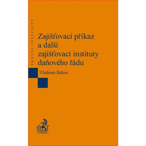 Obrázek produktu: Zajišťovací příkaz a další zajišťovací instituty daňového řádu