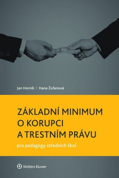 Obrázek produktu: Základní minimum o korupci a trestním právu pro pedagogy středních škol