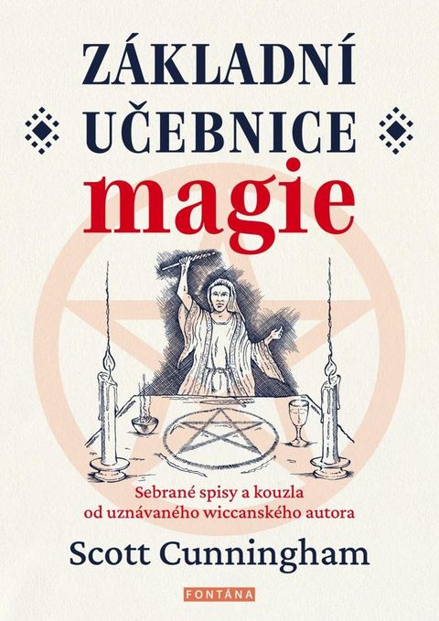 Obrázek produktu: Základní učebnice magie - Sebrané spisy a kouzla od uznávaného wiccanského autora