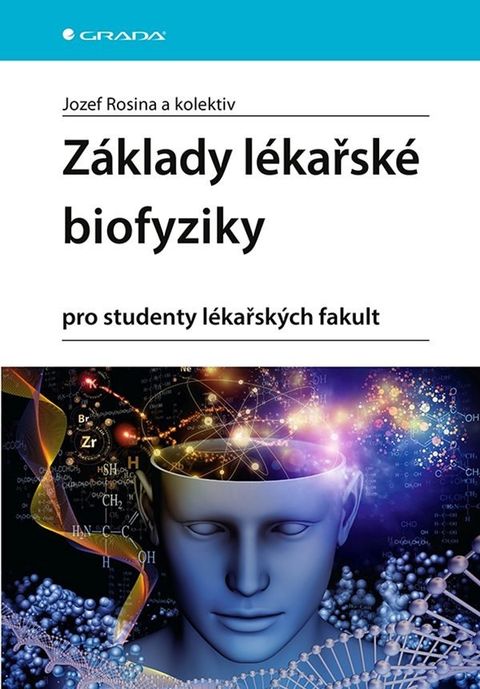 Obrázek produktu: Základy lékařské biofyziky pro studenty lékařských fakult