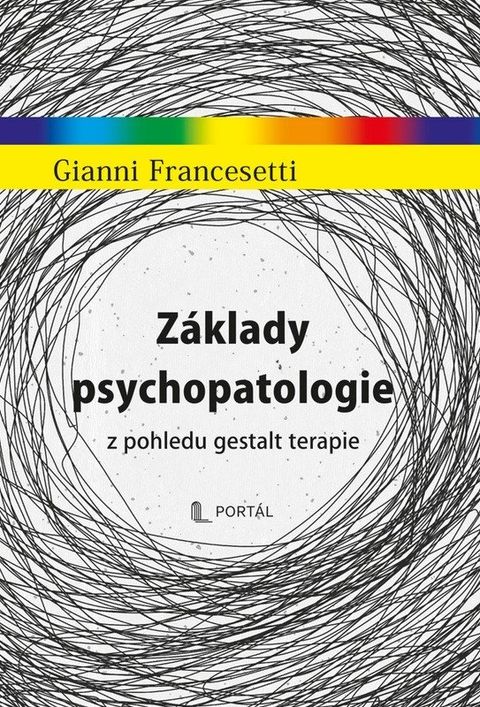Obrázek produktu: Základy psychopatologie z pohledu gestalt terapie