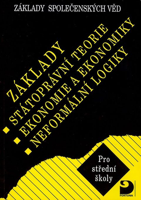 Obrázek produktu: Základy společenských věd II. (státoprávní teorie, ekonomie a ekonomika, neformální logika)