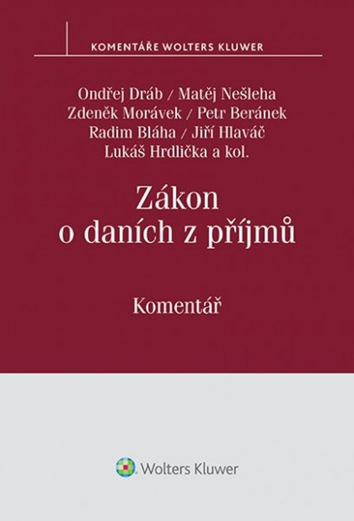 Zákon o daních z příjmů (Komentář) - Jiří Hlaváč, Lukáš Hrdlička, Matěj Nešleha, Ondřej Dráb, Petr Beránek, Radim Bláha, Zdeněk Morávek, kolektív…