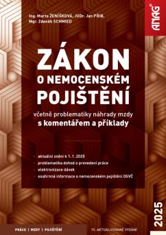 Obrázek produktu: Zákon o nemocenském pojištění včetně problematiky náhrady mzdy s komentářem a příklady 2025