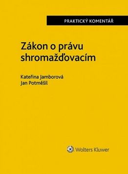 Obrázek produktu: Zákon o právu shromažďovacím Komentář