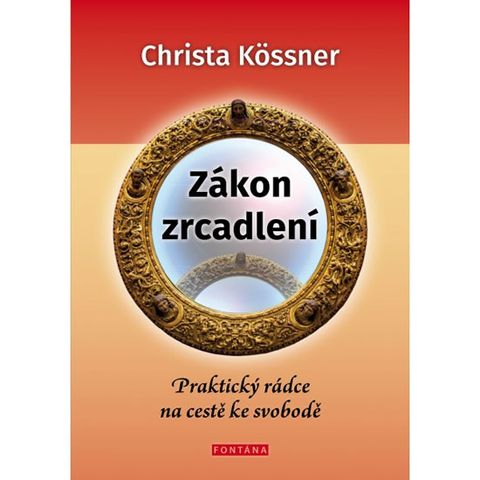 Obrázek produktu: Zákon zrcadlení - Praktický rádce na cestě ke svobodě