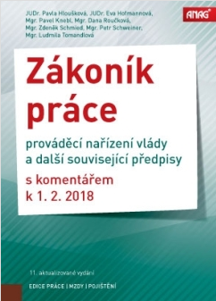 Obrázek produktu: Zákoník práce, prováděcí nařízení vlády a další související předpisy s komentářem 2018