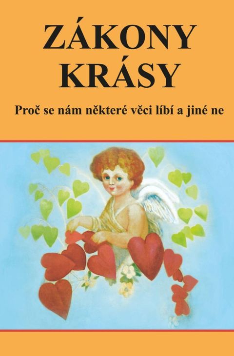 Obrázek produktu: Zákony krásy - Proč se nám některé věci líbí a jiné ne
