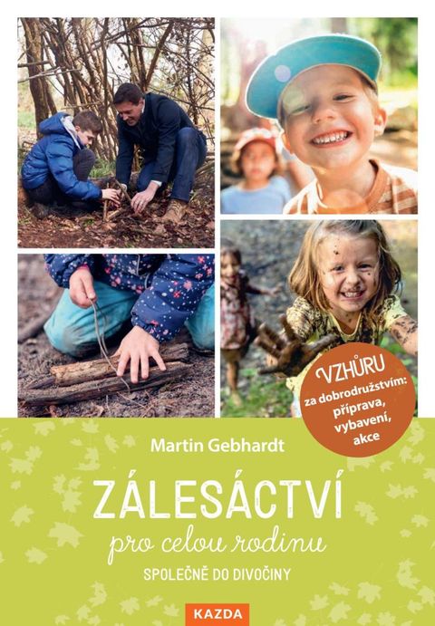 Obrázek produktu: Zálesáctví pro celou rodinu - Společně do divočiny