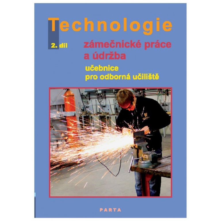 Zámečnické práce a údržba, technologie, 2. díl (pro 2. ročník OU)