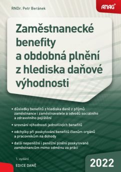 Obrázek produktu: Zaměstnanecké benefity a obdobná plnění z hlediska daňové výhodnosti 2022