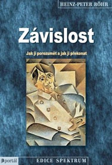 Obrázek produktu: Závislost - Jak jí porozumět a jak ji překonat