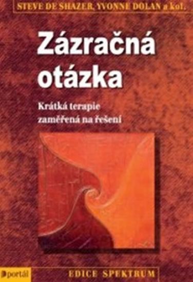 Obrázek produktu: Zázračná otázka - Krátká terapie zaměřená na řešení