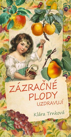 Zázračné plody uzdravují