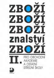 Zbožíznalství II. - pro OA a ostatní SŠ - 4. vydání Fortuna