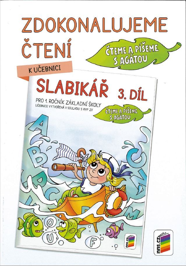 Zdokonalujeme čtení ke Slabikáři 3. díl - Čteme a píšeme s Agátou