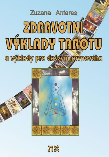 Zdravotní výklady tarotu a výklady na duševní pohodu
