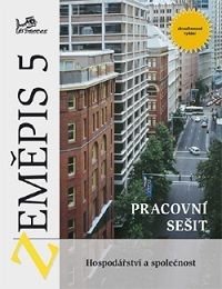Zeměpis 5 - Hospodářství a společnost – Pracovní sešit PRODOS spol. s r. o