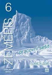 Obrázek produktu: Zeměpis 6.r. ZŠ - Planeta Země - pracovní sešit