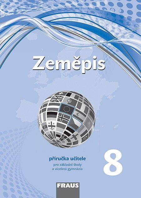 Obrázek produktu: Zeměpis 8 nová generace - příručka učitele