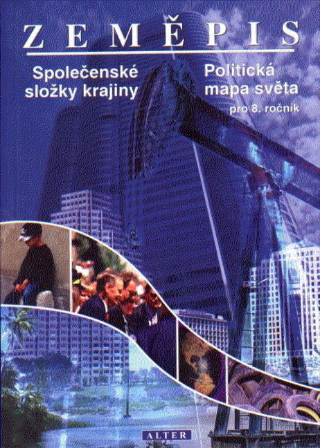 Levně Zeměpis 8.r.- Společenské složky krajiny a Politická mapa světa