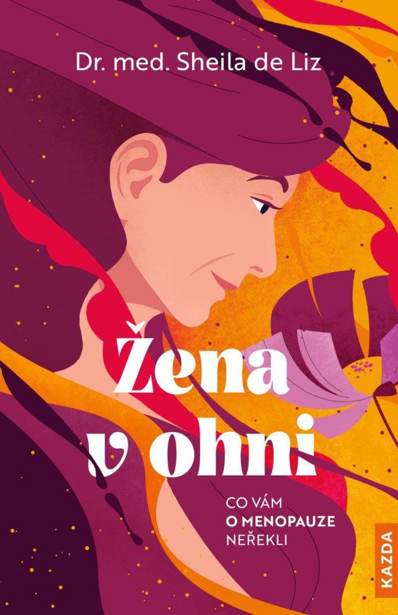 Žena v ohni - Co vám o menopauze neřekli
