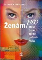 Obrázek produktu: Ženám pro štěstí, úspěch, zdraví, pohodu, krásu
