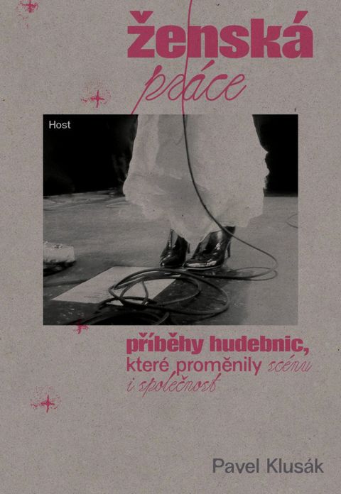 Obrázek produktu: Ženská práce - Příběhy hudebnic, které proměnily scénu i společnost