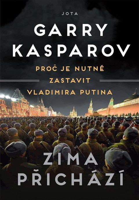 Obrázek produktu: Zima přichází - Proč je nutné zastavit Vladimira Putina