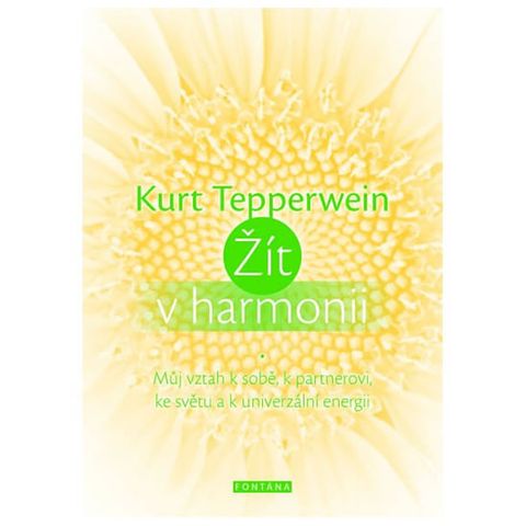Obrázek produktu: Žít v harmonii - Můj vztah k sobě, k partnerovi, ke světu a k univerzální energii