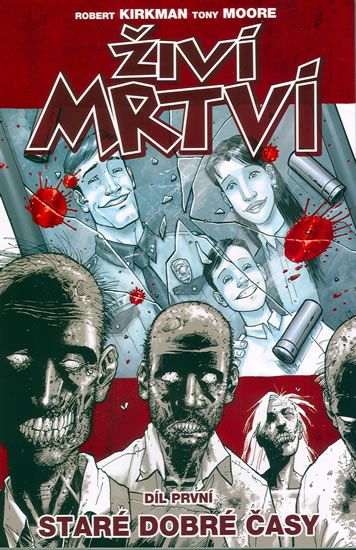 Staré dobré časy - Robert Kirkman, Tony Moore