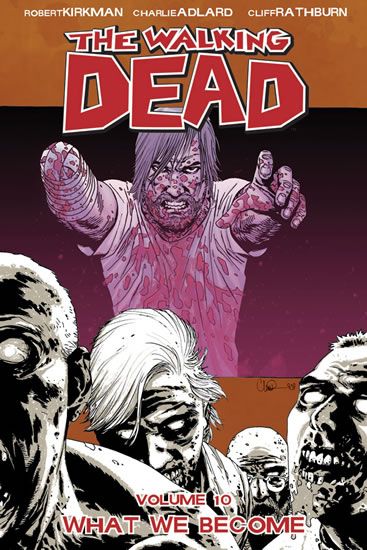 Čím se stáváme - Charlie Adlard, Robert Kirkman