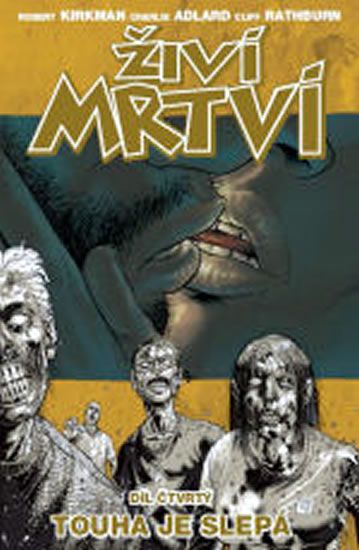 Touha je slepá - Martin D. Antonín, Robert Kirkman, Charlie Adlard