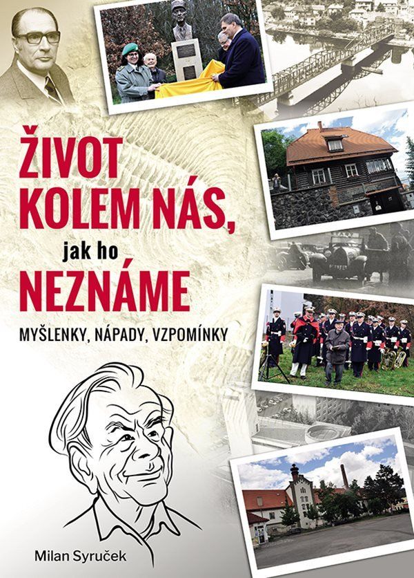 Levně Život kolem nás, jak ho neznáme - Myšlenky, nápady, vzpomínky