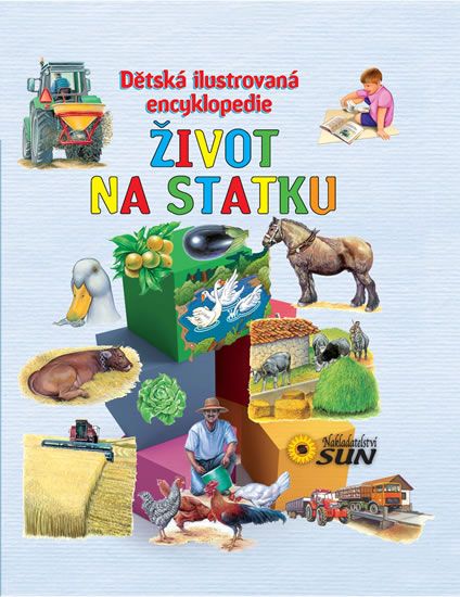 Obrázek produktu: Život na statku - Dětská ilustrovaná encyklopedie