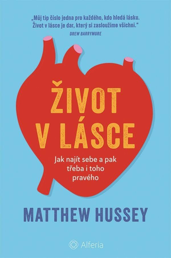 Život v lásce - Jak najít sebe a pak třeba i toho pravého
