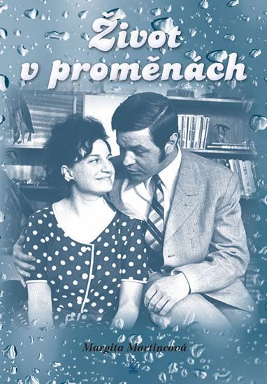 Život v proměnách - Margita Martincová