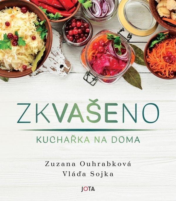 Zkvašeno - Vladimír Sojka, Zuzana Ouhrabková