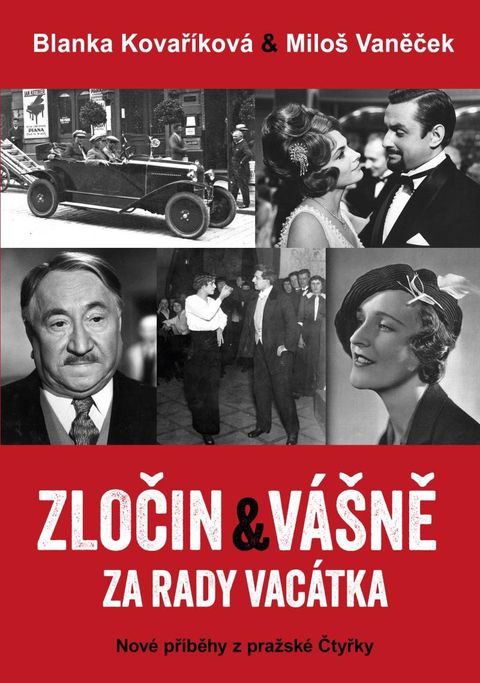 Obrázek produktu: Zločin a vášně za rady Vacátka – Nové příběhy z pražské Čtyřky