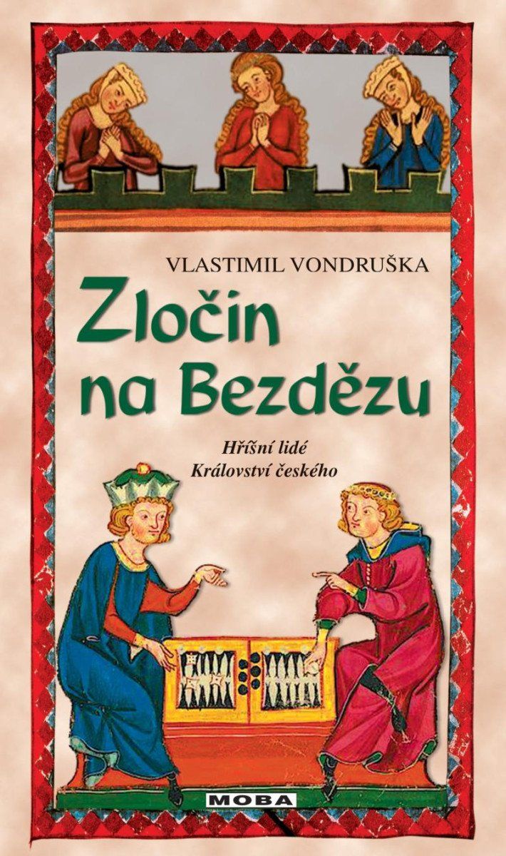 Zločin na Bezdězu - Hříšní lidé Království českého