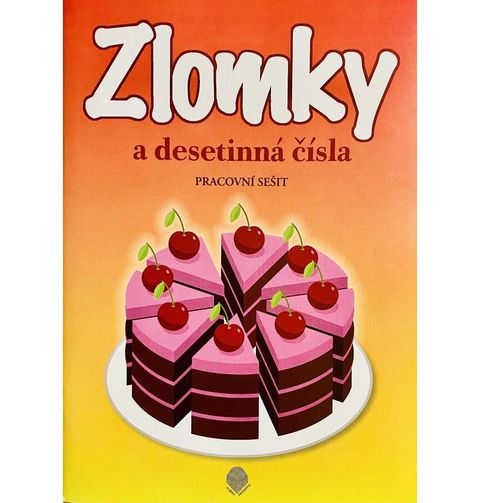 Obrázek produktu: Zlomky a desetinná čísla - pracovní sešit